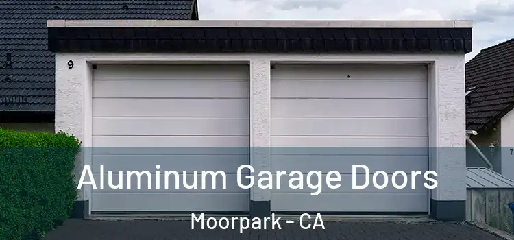  Aluminum Garage Doors Moorpark - CA