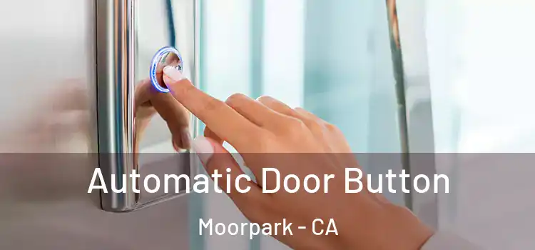 Automatic Door Button Moorpark - CA