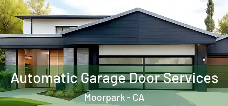  Automatic Garage Door Services Moorpark - CA