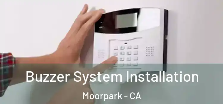  Buzzer System Installation Moorpark - CA