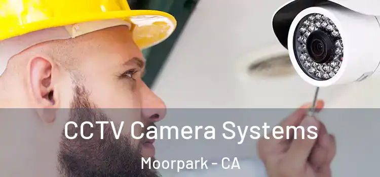  CCTV Camera Systems Moorpark - CA