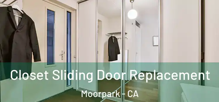 Closet Sliding Door Replacement Moorpark - CA