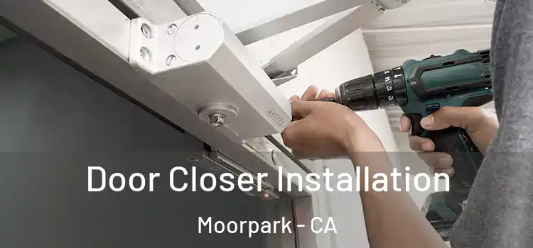 Door Closer Installation Moorpark - CA