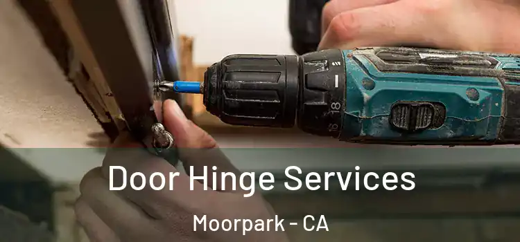 Door Hinge Services Moorpark - CA