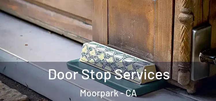 Door Stop Services Moorpark - CA