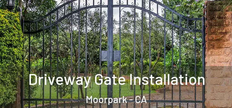 Driveway Gate Installation Moorpark - CA