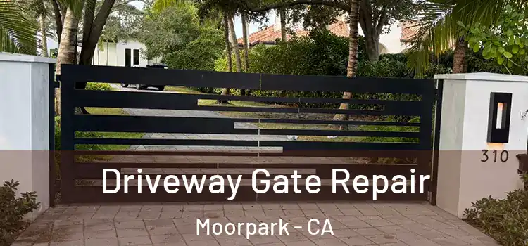 Driveway Gate Repair Moorpark - CA