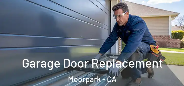  Garage Door Replacement Moorpark - CA