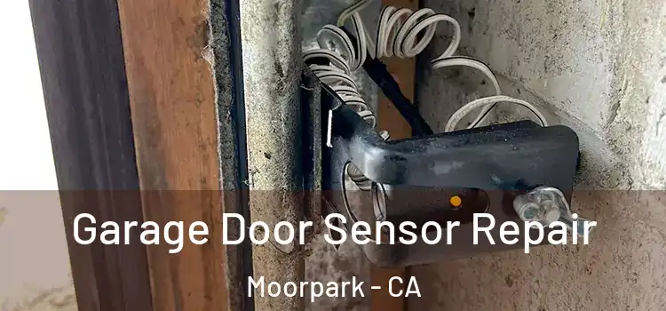 Garage Door Sensor Repair Moorpark - CA