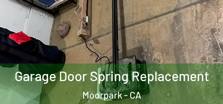  Garage Door Spring Replacement Moorpark - CA