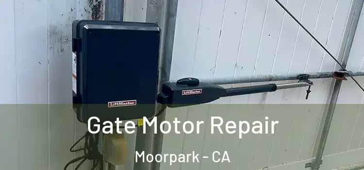 Gate Motor Repair Moorpark - CA