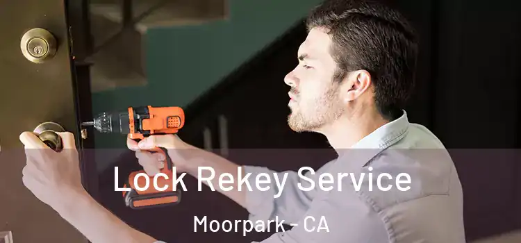 Lock Rekey Service Moorpark - CA
