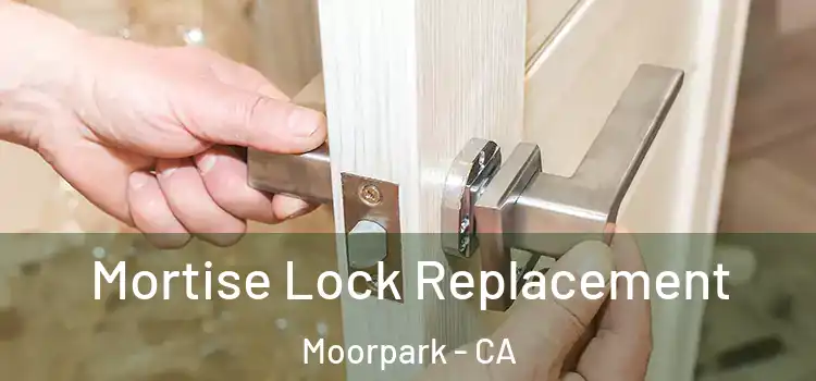  Mortise Lock Replacement Moorpark - CA