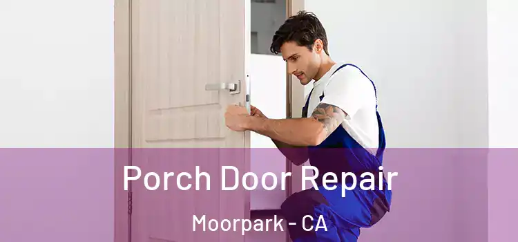  Porch Door Repair Moorpark - CA