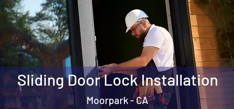 Sliding Door Lock Installation Moorpark - CA