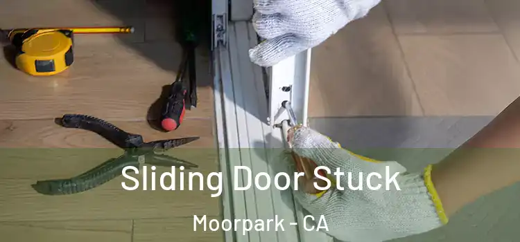 Sliding Door Stuck Moorpark - CA