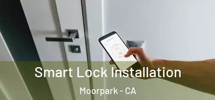 Smart Lock Installation Moorpark - CA